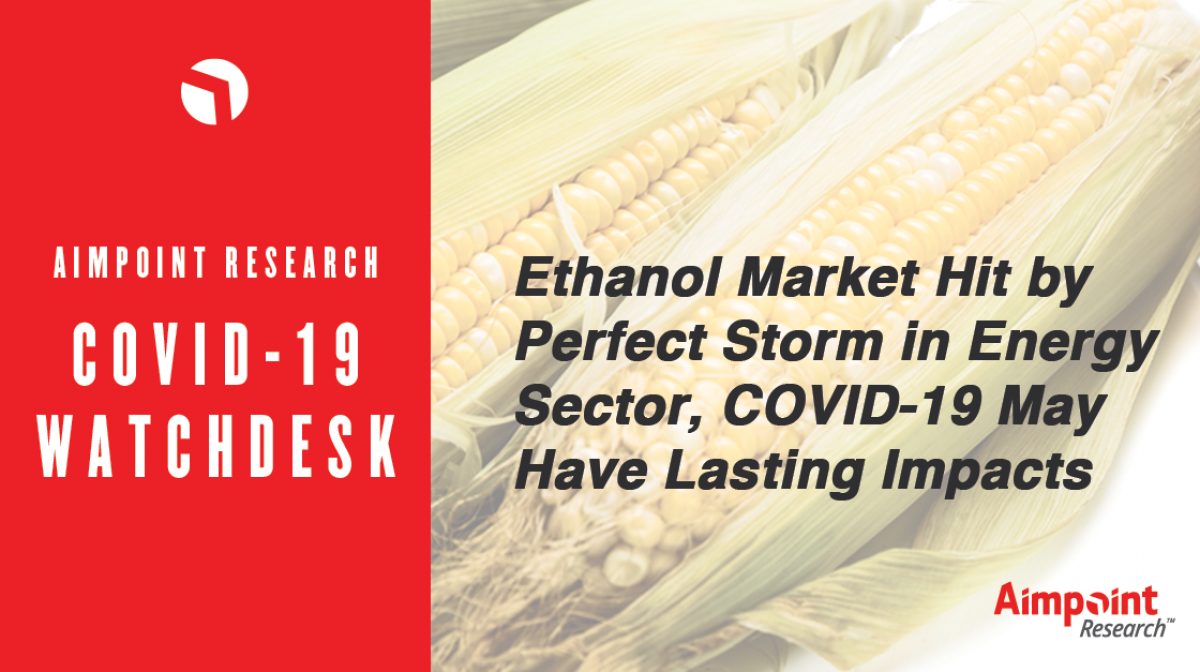 Covid 19 Impacts on Ethanol Aimpoint Research